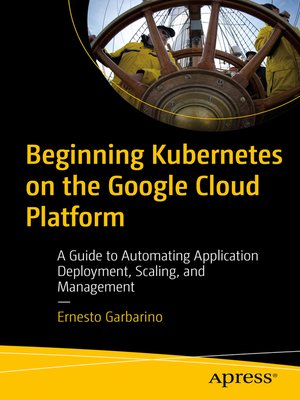 cover image of Beginning Kubernetes on the Google Cloud Platform